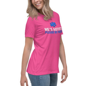 Autism Awareness Women's Relaxed T-Shirt Please Be Patient